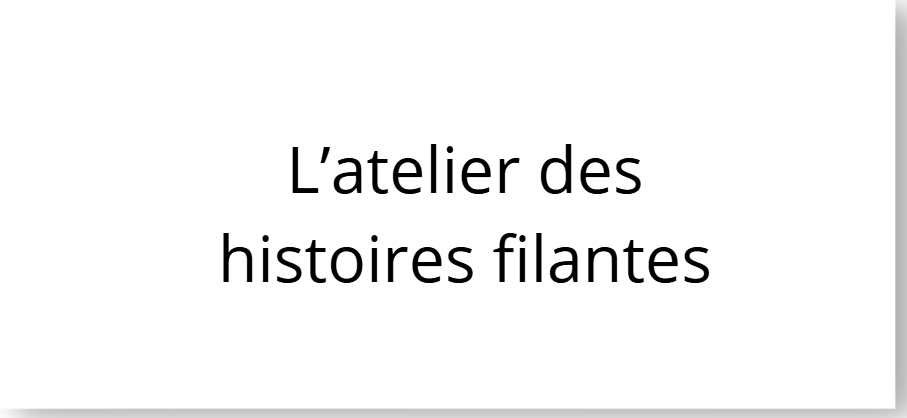 L’atelier des histoires filantes